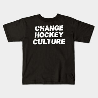 Change Hockey Culture Kids T-Shirt